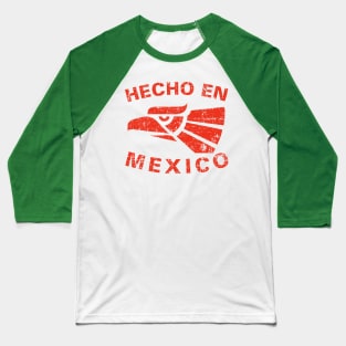 Hecho en Mexico - vintage grunge design Baseball T-Shirt